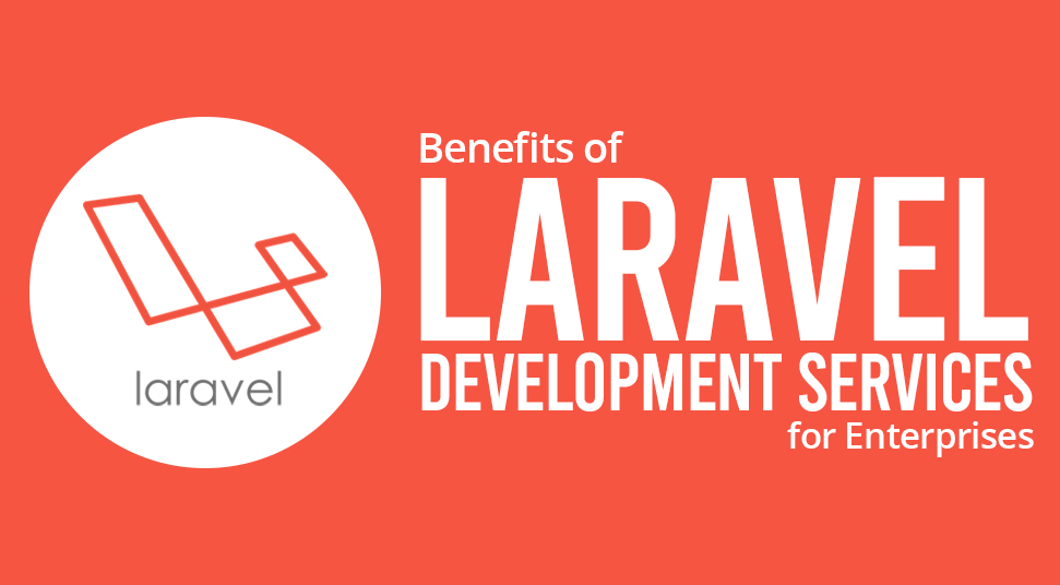 Benefits of Laravel Development Services