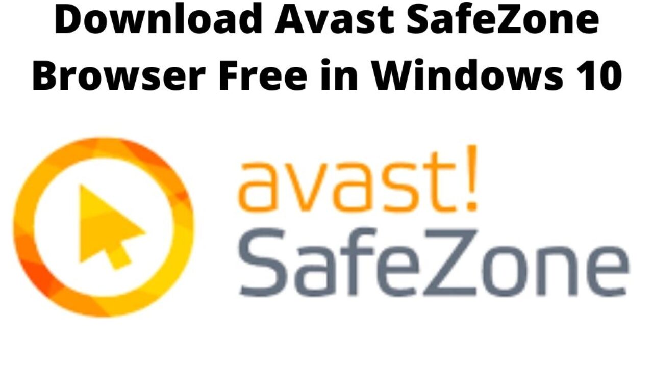 how to use avast safe zone browser