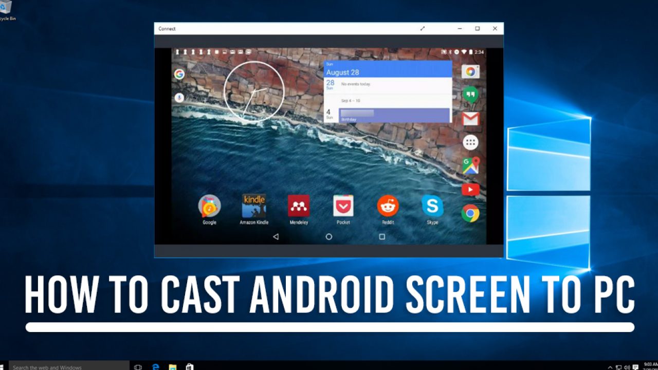Android Screen Mirroring To Pc How To Cast Android Screen To Pc