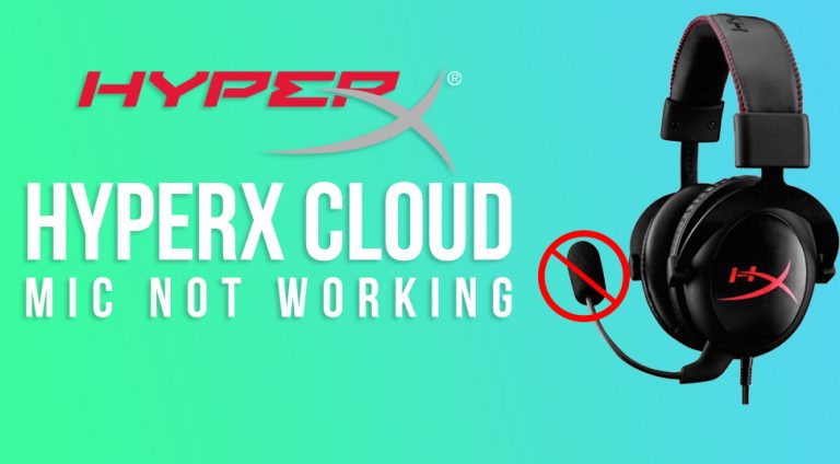 HyperX Cloud 2 Mic not Working: HyperX Microphone not Working