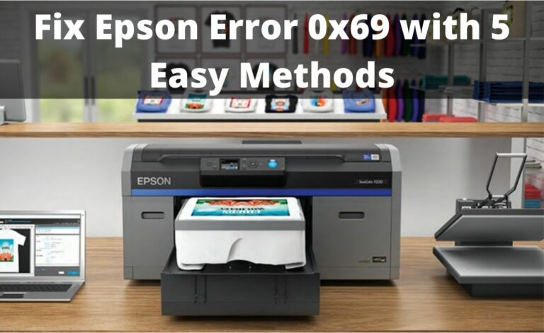 how-to-fix-epson-error-0x69-with-5-easy-methods