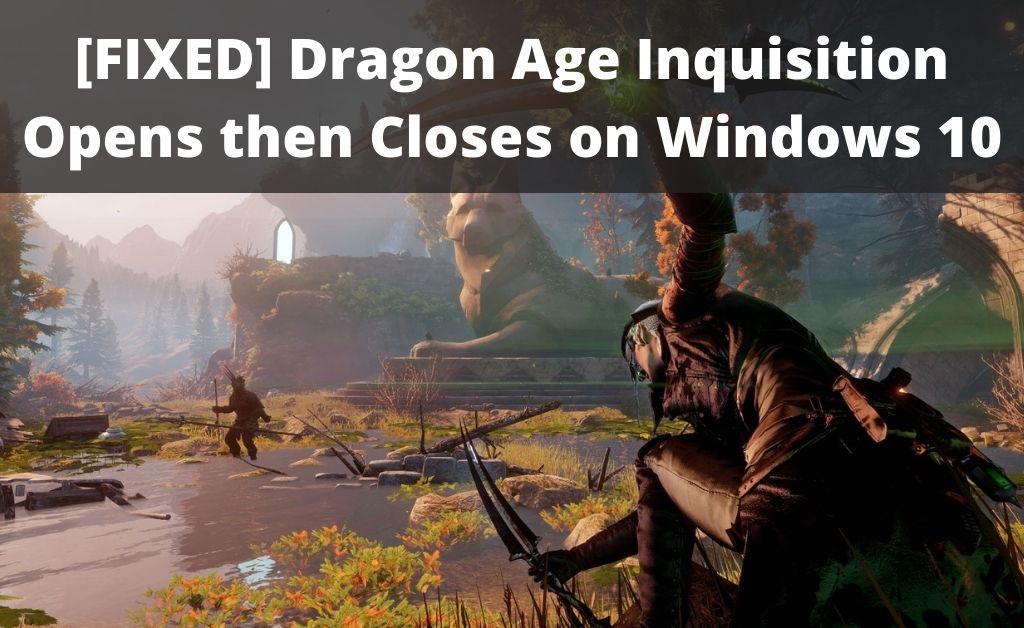 dragon age inquisition opens then closes