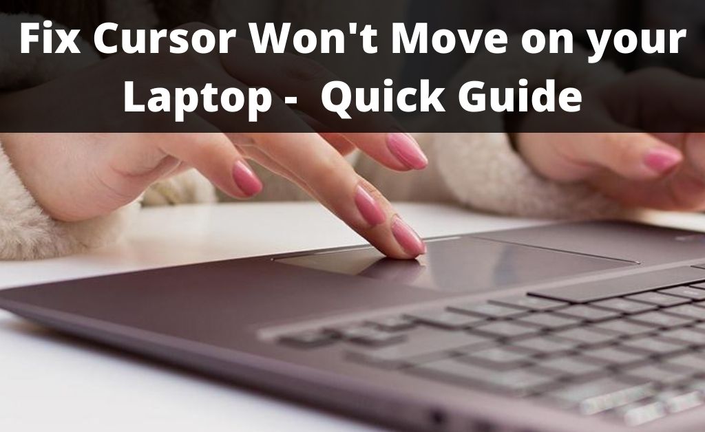 fix-cursor-won-t-move-on-your-laptop-quick-guide-2024