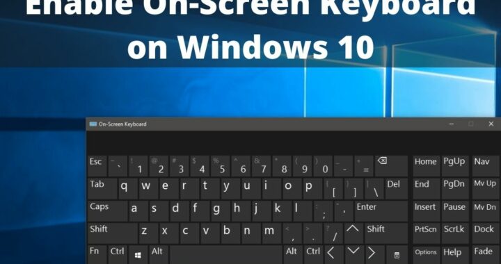 Enable On-Screen Keyboard Windows 10