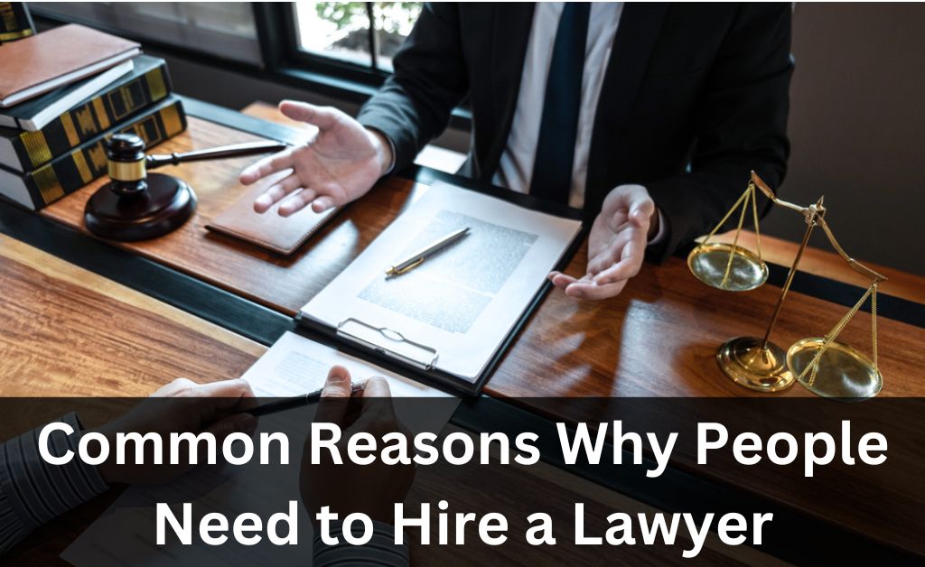 Why People Need to Hire a Lawyer