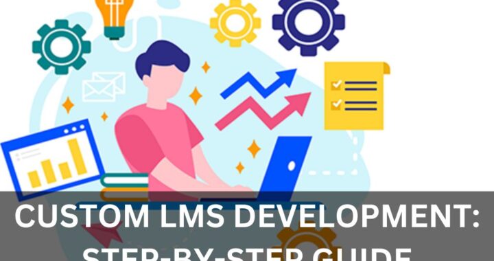 CUSTOM LMS DEVELOPMENT