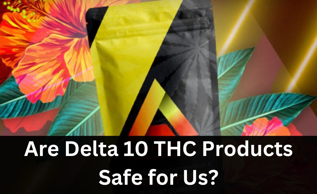 Delta 10 THC Products