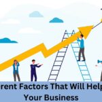 5 Different Factors That Will Help Grow Your Business