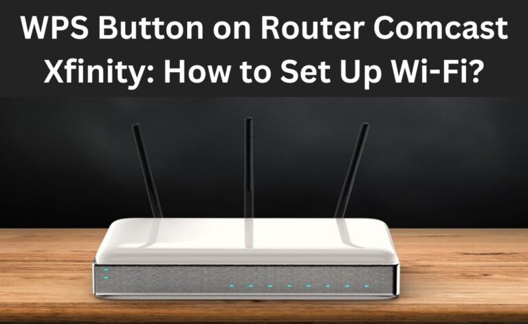 Wps Button On Router Comcast Xfinity How To Set Up Wi Fi